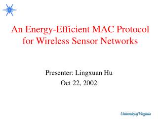 An Energy-Efficient MAC Protocol for Wireless Sensor Networks