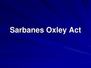 Sarbanes Oxley Act