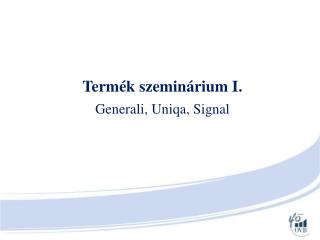 Generali, Uniqa , Signal