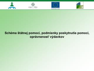 Schéma štátnej pomoci, podmienky poskytnutia pomoci, oprávnenosť výdavkov