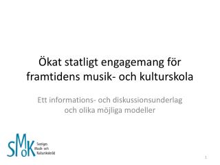 Ökat statligt engagemang för framtidens musik- och kulturskola