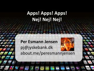 Apps ! Apps ! Apps ! Nej! Nej! Nej!