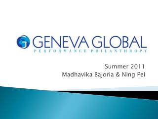 Summer 2011 Madhavika Bajoria &amp; Ning Pei