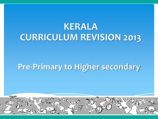 Pre-Primary to Higher secondary