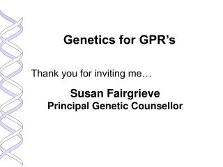 Genetics for GPR’s