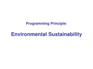 Programming Principle: Environmental Sustainability