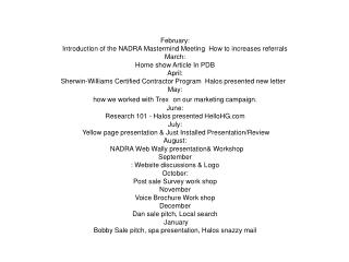 February: Introduction of the NADRA Mastermind Meeting How to increases referrals March: