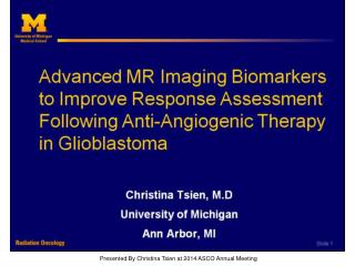 Presented By Christina Tsien at 2014 ASCO Annual Meeting