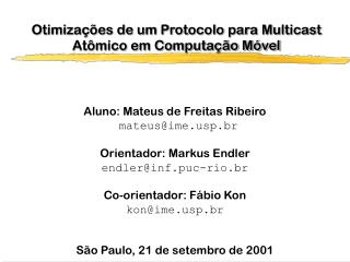 Otimizações de um Protocolo para Multicast Atômico em Computação Móvel