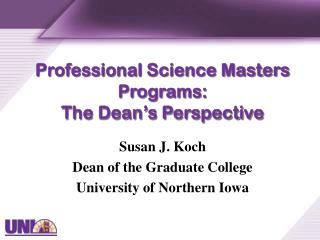 Professional Science Masters Programs: The Dean’s Perspective