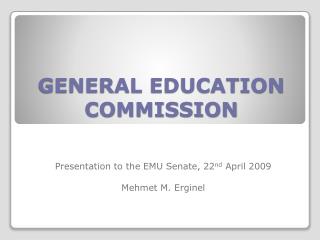 GENERAL EDUCATION COMMISSION