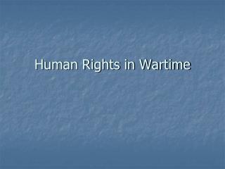 Human Rights in Wartime