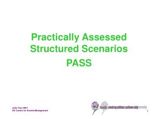 Practically Assessed Structured Scenarios PASS