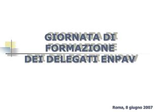 GIORNATA DI FORMAZIONE DEI DELEGATI ENPAV