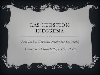 Las Cuestion indigena