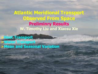 Atlantic Meridional Transport Observed From Space Preliminry Results