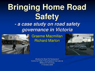 Bringing Home Road Safety - a case study on road safety governance in Victoria