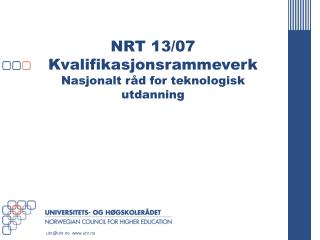 NRT 13/07 Kvalifikasjonsrammeverk Nasjonalt råd for teknologisk utdanning