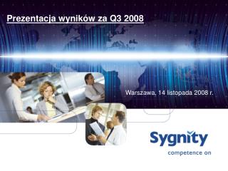 Prezentacja wyników za Q3 2008