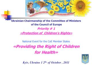 Ukrainian Chairmanship of the Committee of Ministers of the Council of Europe Priority # 1