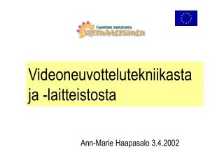 Videoneuvottelutekniikasta ja -laitteistosta