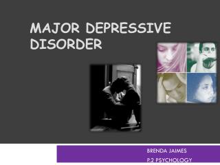 MAJOR DEPRESSIVE DISORDER
