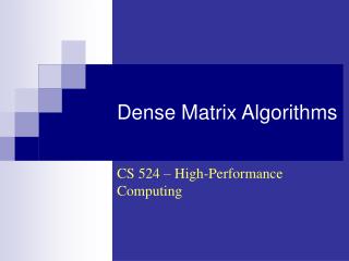 Dense Matrix Algorithms