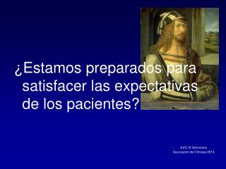 ¿Estamos preparados para satisfacer las expectativas de los pacientes?