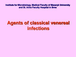 Agents of classical venereal infections