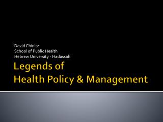 Legends of Health Policy &amp; Management