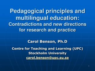 Carol Benson, Ph.D Centre for Teaching and Learning (UPC) Stockholm University