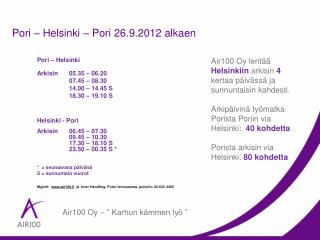 Pori – Helsinki – Pori 26.9.2012 alkaen