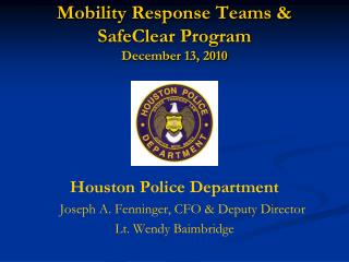 Mobility Response Teams &amp; SafeClear Program December 13, 2010