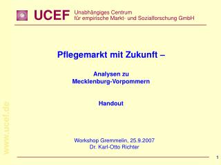 Workshop Gremmelin, 25.9.2007 Dr. Karl-Otto Richter