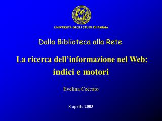 La ricerca dell’informazione nel Web: indici e motori