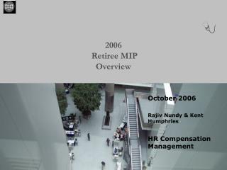 2006 Retiree MIP Overview