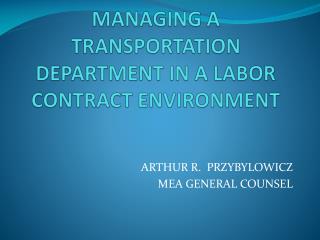 MANAGING A TRANSPORTATION DEPARTMENT IN A LABOR CONTRACT ENVIRONMENT