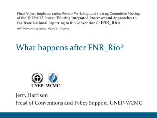 What happens after FNR_Rio?