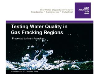 Testing Water Quality in Gas Fracking Regions