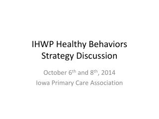 IHWP Healthy Behaviors Strategy Discussion