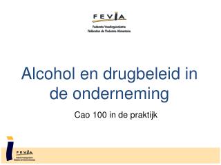 Alcohol en drugbeleid in de onderneming