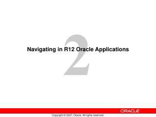 Navigating in R12 Oracle Applications