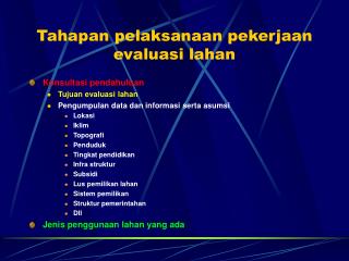 Tahapan pelaksanaan pekerjaan evaluasi lahan