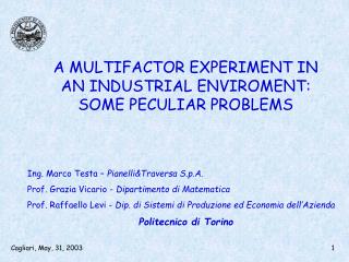 A MULTIFACTOR EXPERIMENT IN AN INDUSTRIAL ENVIROMENT: SOME PECULIAR PROBLEMS