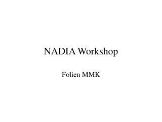 NADIA Workshop