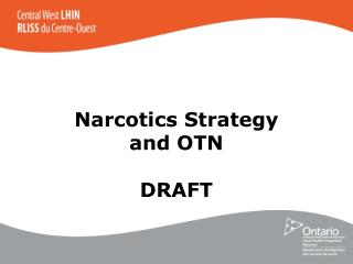 Narcotics Strategy and OTN DRAFT