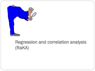 Regression and correlation analysis (RaKA)