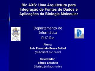 Bio AXS: Uma Arquitetura para Integração de Fontes de Dados e Aplicações da Biologia Molecular