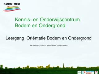 Kennis- en Onderwijscentrum Bodem en Ondergrond