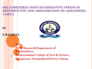 M.Sc., PG &amp; Research Department of Biochemistry, Muthayammal College of Arts &amp; Science,